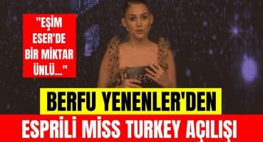 Miss Turkey 2021’de yaptığı açıklama ile çok konuşulan Berfu Yenenler Miss Turkey 2022’de de sahnede Magazin Haberi