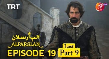Alparslan – The Great Seljuks Urdu Episode 19 | Urdu Dubbed | (Last Part 9) | TRT Alparslan Urdu Fragman izle