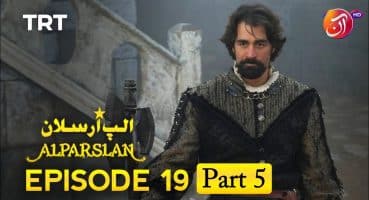 Alparslan – The Great Seljuks Urdu Episode 19 | Urdu Dubbed | (Part 5) | TRT Alparslan Urdu Fragman izle