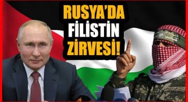 Rusya’da Filistin zirvesi!
