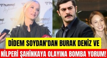 Didem Soydan sevgilisi Burak Deniz ve Nilperi Şahinkaya’nın kavgası hakkında neler söyledi? Magazin Haberi