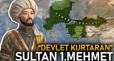 Sultan 1.Mehmet’in Fetihleri (Çelebi Mehmet) || TEK PARÇA || Beylikten Devlete Tarihi