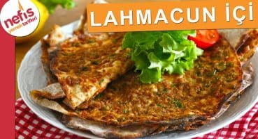 Lezzetli Sırlarıyla LAHMACUN İÇİ NASIL HAZIRLANIR? Yemek Tarifi