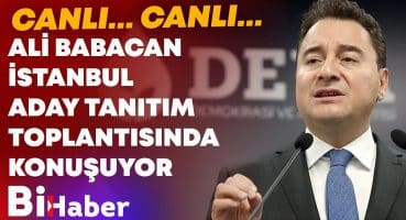 #CANLI Ali Babacan, İstanbul Aday Tanıtım Toplantısında Konuşuyor I BiHaber Fragman İzle