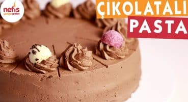 Çikolatalı Pasta – Pasta Tarifleri – Nefis Yemek Tarifleri Yemek Tarifi