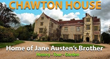 Chawton House  Hampshire – Home of Jane Austen’s Brother – History and Tour