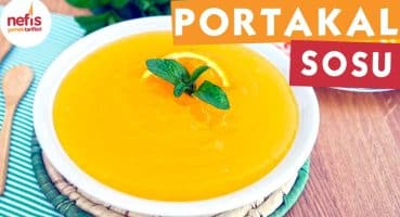 Pastalar ve Tatlılar için Portakal Sos Nasıl Yapılır? – Nefis Yemek Tarifleri Yemek Tarifi