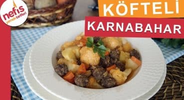 Köfteli Karnabahar Yemeği Nasıl Yapılır? – Nefis Yemek Tarifleri Yemek Tarifi