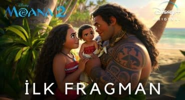 Moana 2 – İlk Fragman (2024) Türkçe Altyazılı | Disney Filmleri Fragman izle