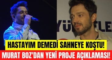 Murat Boz’dan müjdeli haber geldi! Hasta hasta sahnede şarkılarını söyledi! Magazin Haberi