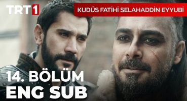 Kudüs Fatihi Selahaddin Eyyubi Episode 14. Bölüm English Subtitles Fragman izle