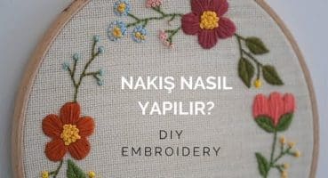 Nakış Nasıl yapılır? / DIY Embroidery for Beginners (ENG SUB)