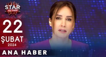 Star Ana Haber | 22 Şubat 2024 Perşembe
