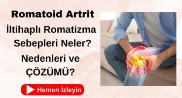 Romatoid Artrit iltihaplı romatizma neden olur ?
