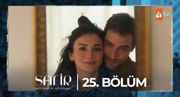 Safir 25. Bölüm @atvturkiye