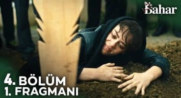 Bahar 4. Bölüm Fragmanı Fragman izle