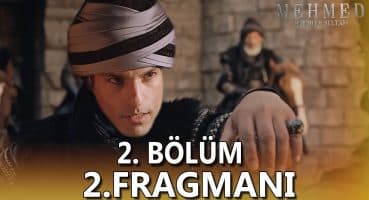 Mehmed: Fetihler Sultanı 2. Bölüm 2. Fragmanı Fragman izle