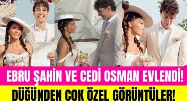 Ebru Şahin ve Cedi Osman evlendi! Ebru Şahin ve Cedi Osman’ın düğününden çok özel görüntüler! Magazin Haberi