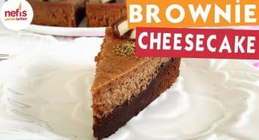 Brownie Cheesecake – Kek Tarifleri – Nefis Yemek Tarifleri Yemek Tarifi