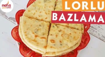 Lorlu Ve Taze Soğanlı Bazlama – Hamurişleri Tarifleri – Nefis Yemek Tarifleri Yemek Tarifi