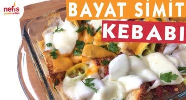 Bayat Simit Kebabı – Kahvaltılık Tarifleri – Nefis Yemek Tarifleri Yemek Tarifi