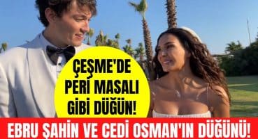 Ebru Şahin ve Cedi Osman Çeşme’de düğün yaptı! Ebru Şahin ve Cedi Osman düğün heyecanını anlattı! Magazin Haberi