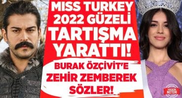 Miss Turkey Güzeli 👸🏽 TARTIŞMA YARATTI! 🗯️ Burak Özçivit’e ZEHİR ZEMBEREK SÖZLER!🤯🤬 Magazin Haberleri