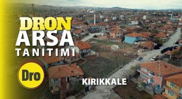 Kırıkkale’de Satılık Arsa Drone Çekimi Tanıtım Satılık Arsa