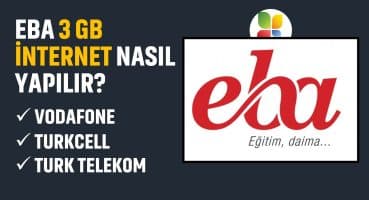 EBA Ücretsiz 3GB internet nasıl yapılır? Vodafone, Turkcell, Türk Telekom