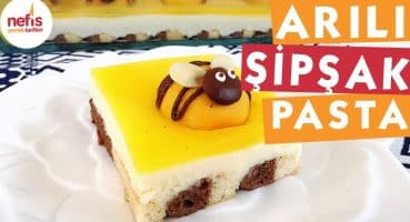 Arılı Kedidilli Şipşak Pasta – Pasta Tarifleri – Nefis Yemek Tarifleri Yemek Tarifi