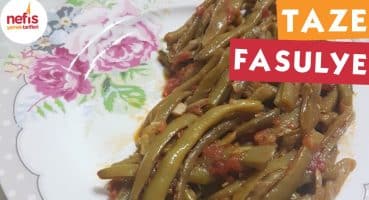 Zeytinyağlı Taze Fasulye – Sebze Yemekleri – Nefis Yemek Tarifleri Yemek Tarifi