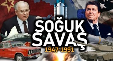 Baştan Sona Soğuk Savaş 1947-1991 || DFT Tarih Tarihi