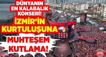 DÜNYANIN EN KALABALIK KONSERİ! İzmir’in Kurtuluşuna MUHTEŞEM Kutlama!  | Magazin Noteri Magazin Haberleri