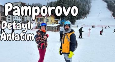 bulgaristan pamporovo kayak merkezi pist bilgileri detaylı anlatım Fragman izle