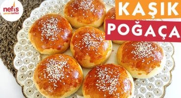 Yumuşacık Kaşık Poğaça –  Poğaça Tarifleri – Nefis Yemek Tarifleri Yemek Tarifi