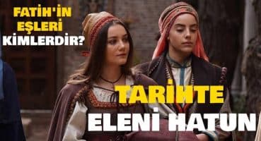 Tarihte Eleni Hatun | Fatih Sultan Mehmed’in Eşleri Kimlerdir?… Fragman izle
