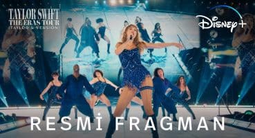 Taylor Swift: The Eras Tour (Taylor’s Version) | Resmi Fragman | Disney+ Fragman izle
