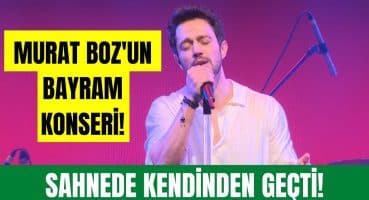 Murat Boz Ramazan Bayramı’nda verdiği konser ile hayranlarına unutulmaz anlar yaşattı! Magazin Haberi