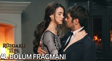 Rüzgarlı Tepe 48. Bölüm Fragmanı l Winds of Love Episode 48. l Ayrılmaz İkili! Fragman İzle