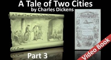 Part 3 – A Tale of Two Cities Audiobook by Charles Dickens (Book 02, Chs 07-13)