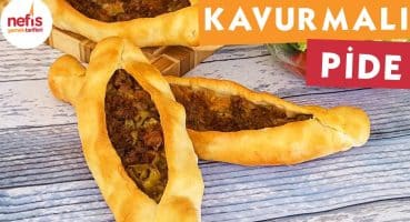 Kavurmalı Pide – Pide Tarifleri – Nefis Yemek Tarifleri Yemek Tarifi