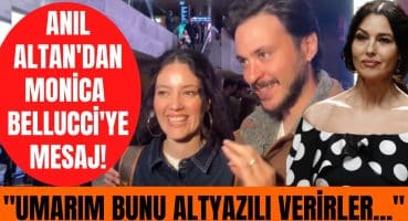 Pelin Akil ve Anıl Altan’dan izlemeye gittikleri Monica Bellucci’ye mesaj var! Magazin Haberi