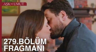 Aşk ve Umut 279. Bölüm Fragmanı Fragman izle