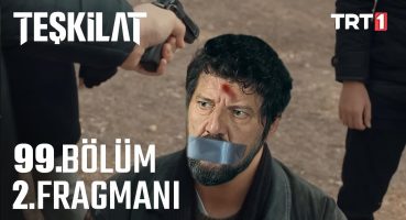 Teşkilat 99. Bölüm 2. Fragmanı Fragman izle