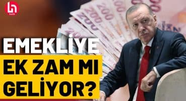 Erdoğan emekli maaşlarına ‘ek zam sürprizi’ yapacak mı?