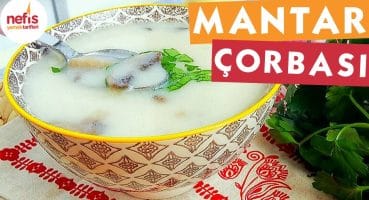 Kremalı Tadında Mantar Çorbası – Çorba Tarifleri – Nefis Yemek Tarifleri Yemek Tarifi