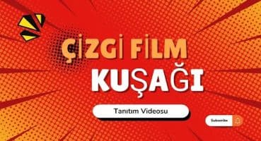 Çizgi Film Kuşağı Tanıtım Videosu Fragman İzle