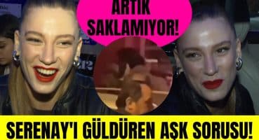 Serenay Sarıkaya’dan Umut Evirgen sorusuna kahkaha dolu cevap! Serenay Sarıkaya aşkını saklamıyor! Magazin Haberi