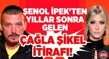 Yıllar Sonra Gelen İtiraf! Şenol İpek Çağla Şikel Hakkında Öyle Bir Açıklamada Bulundu ki… Magazin Haberleri