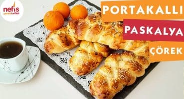 Portakallı Paskalya Çörek – Çörek Tarifleri – Nefis Yemek Tarifleri Yemek Tarifi